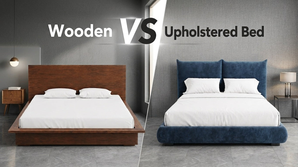 Wooden vs Upholstered Bed Designs: Which One Should You Choose?